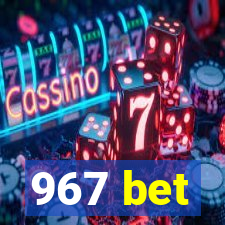 967 bet